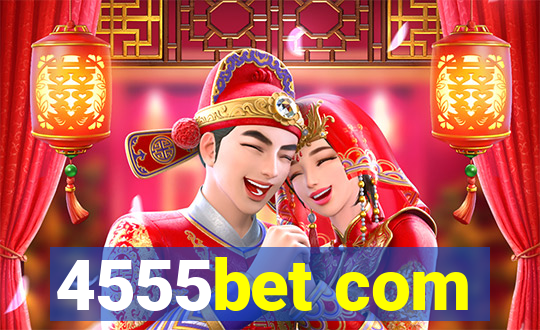 4555bet com